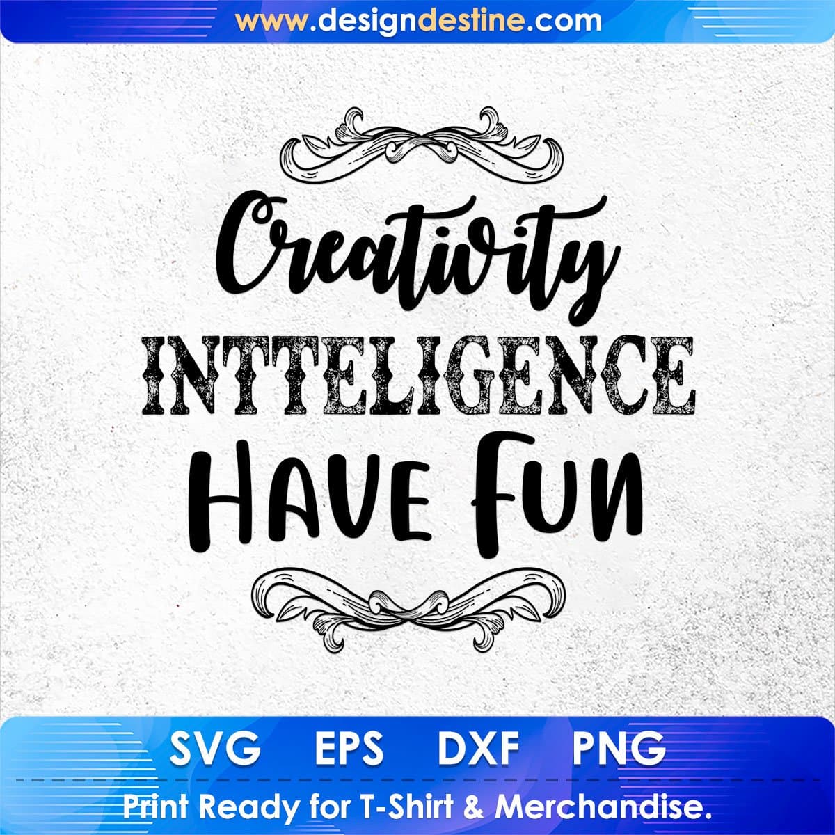 Creativity Intelligence Have Fun Inspirational T shirt Design In Png Svg Cutting Printable Files