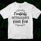 Creativity Intelligence Have Fun Inspirational T shirt Design In Png Svg Cutting Printable Files