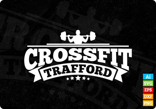 CrossFit Trafford T shirt Design Cutting Printable Files