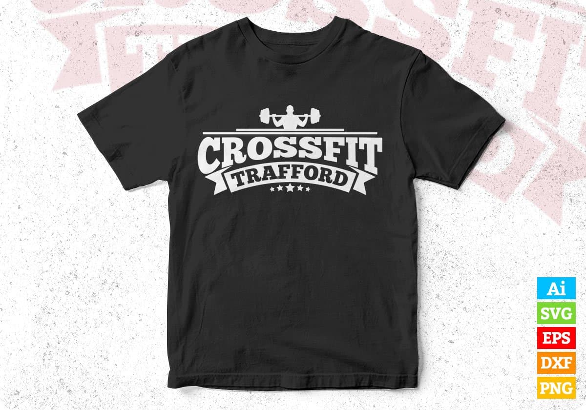 CrossFit Trafford T shirt Design Cutting Printable Files