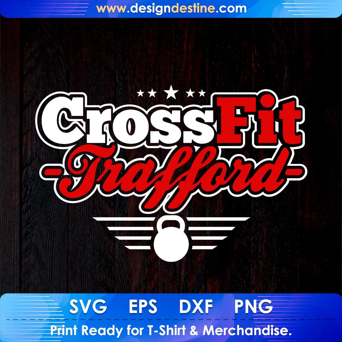 CrossFit Trafford T shirt Design In Svg Png Cutting Printable Files