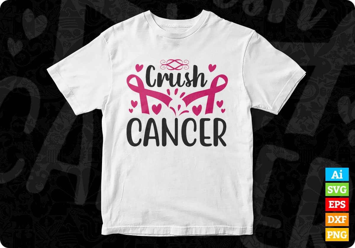 Crush Cancer Awareness T shirt Design In Svg Png Cutting Printable Files