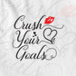 Crush Your Goals Motivation Quotes Vector T-shirt Design in Ai Svg Png Files