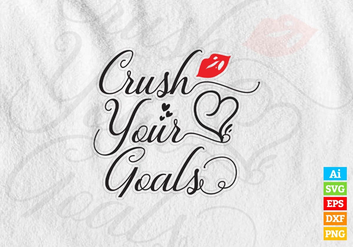 Crush Your Goals Motivation Quotes Vector T-shirt Design in Ai Svg Png Files