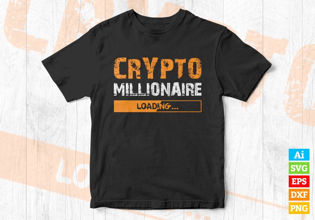 Crypto Millionaire Loading Bitocin Editable Vector T-shirt Design in Ai Svg Files