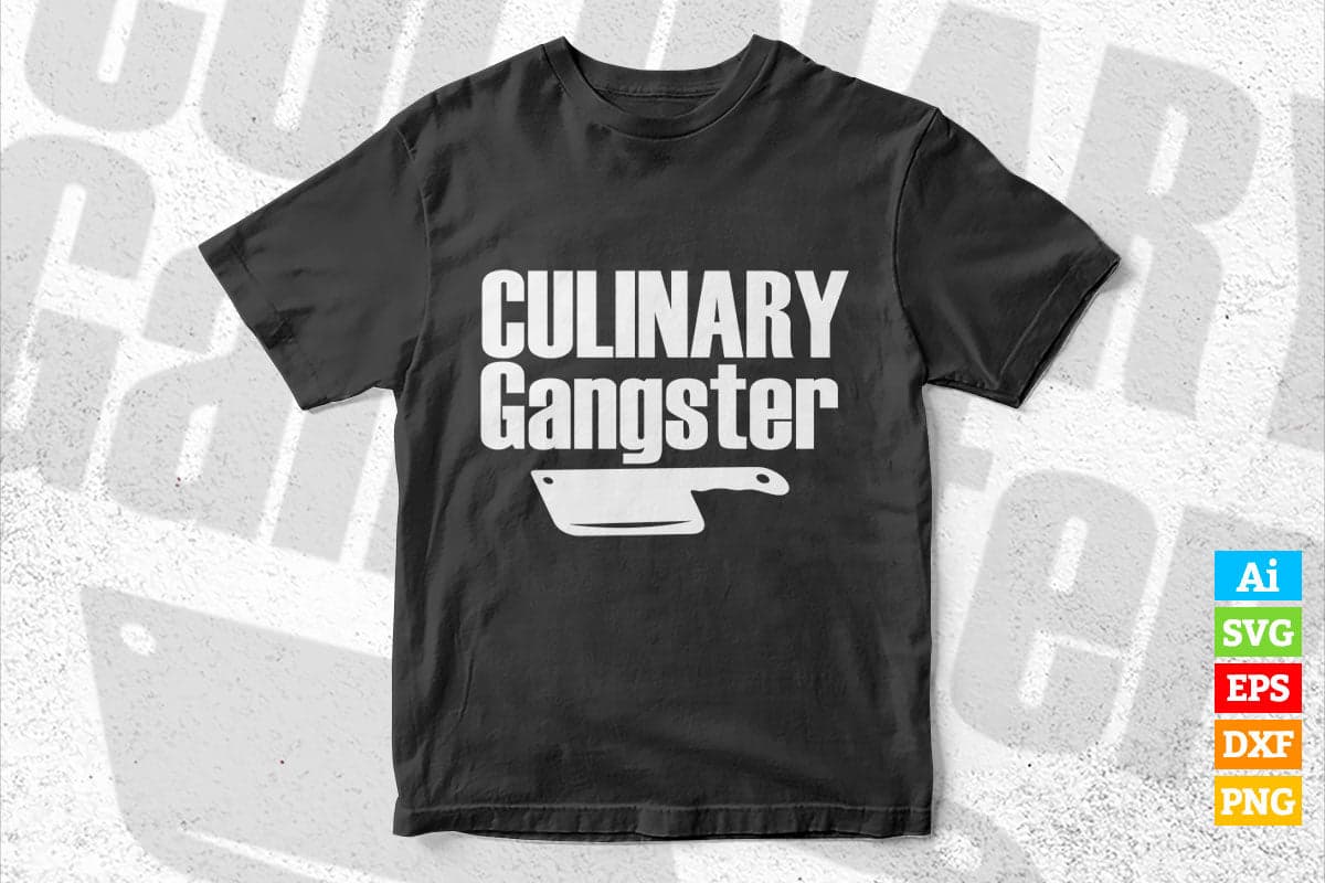 Culinary Gangster Funny Chef T shirt Design Ai Png Svg Cricut Files