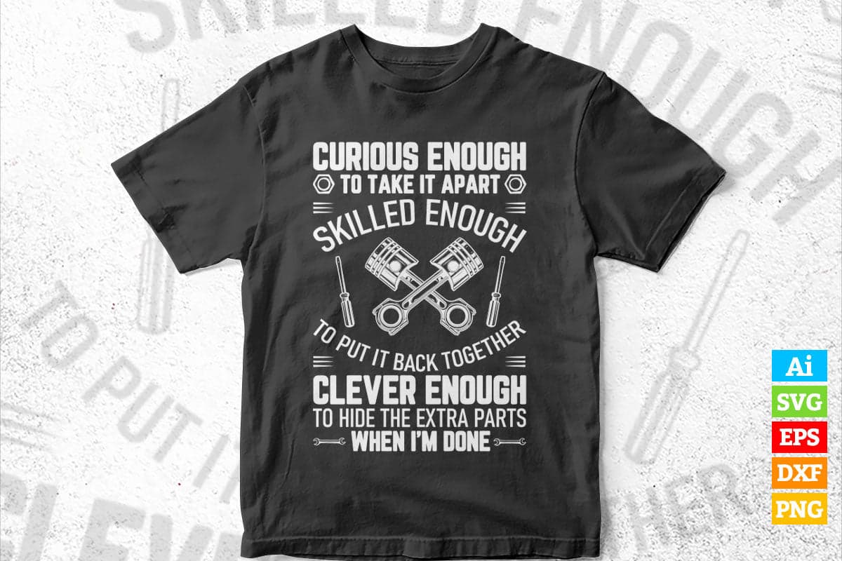 Curious Skilled And Clever Funny Car Auto Truck Mechanic Editable Vector T-shirt Design in Ai Png Svg Files