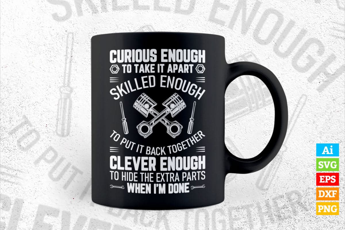 Curious Skilled And Clever Funny Car Auto Truck Mechanic Editable Vector T-shirt Design in Ai Png Svg Files