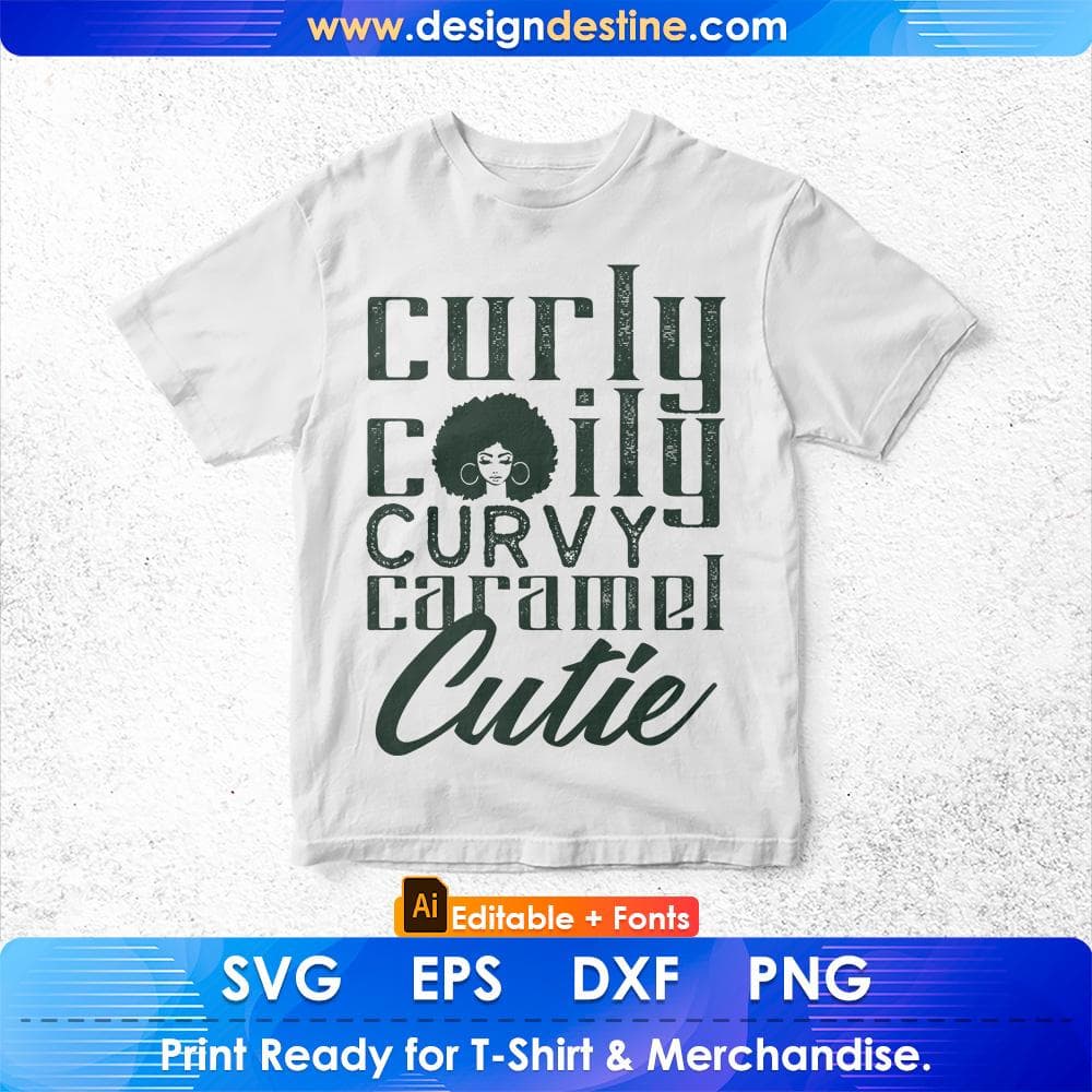 Curly Coily Curvy Caramel Cutie Afro Editable T shirt Design Svg Cutting Printable Files