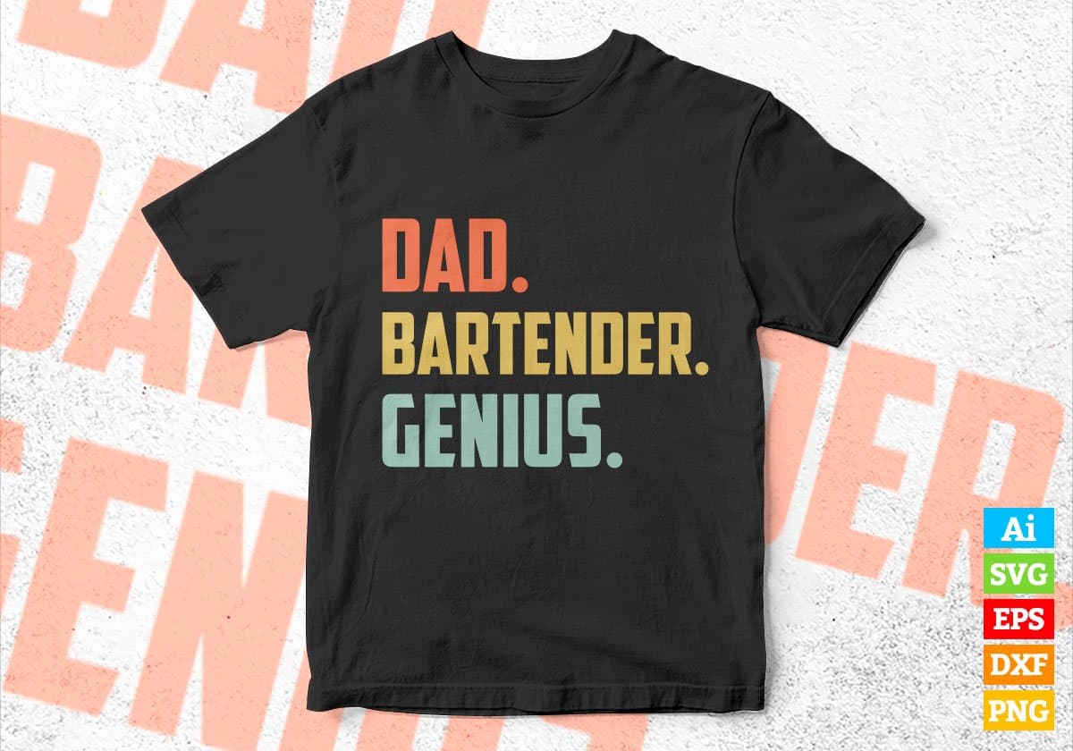 Dad Bartender Genius Father's Day Editable Vector T-shirt Designs Png Svg Files