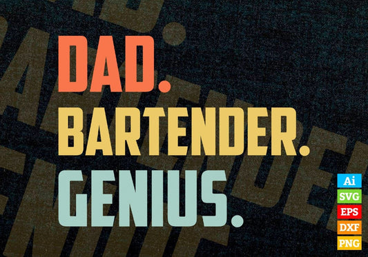 Dad Bartender Genius Father's Day Editable Vector T-shirt Designs Png Svg Files