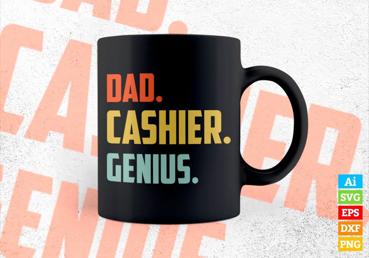 Dad Cashier Genius Father's Day Editable Vector T-shirt Designs Png Svg Files