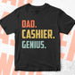 Dad Cashier Genius Father's Day Editable Vector T-shirt Designs Png Svg Files