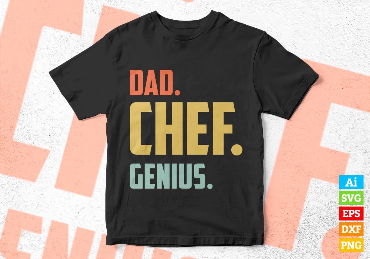 Dad Chef Genius Father's Day Editable Vector T-shirt Designs Png Svg Files