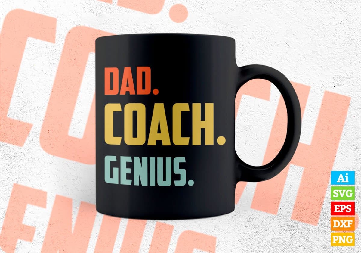 Dad Coach Genius Father's Day Editable Vector T-shirt Designs Png Svg Files
