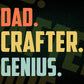 Dad Crafter Genius Father's Day Editable Vector T-shirt Designs Png Svg Files