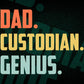 Dad Custodian Genius Father's Day Editable Vector T-shirt Designs Png Svg Files