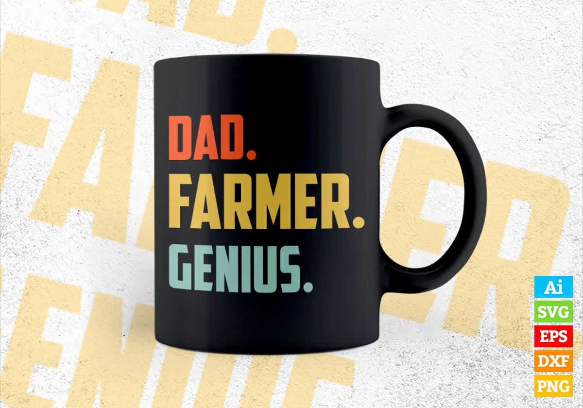 Dad Farmer Genius Father's Day Editable Vector T-shirt Designs Png Svg Files