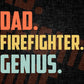 Dad Firefighter Genius Father's Day Editable Vector T-shirt Designs Png Svg Files