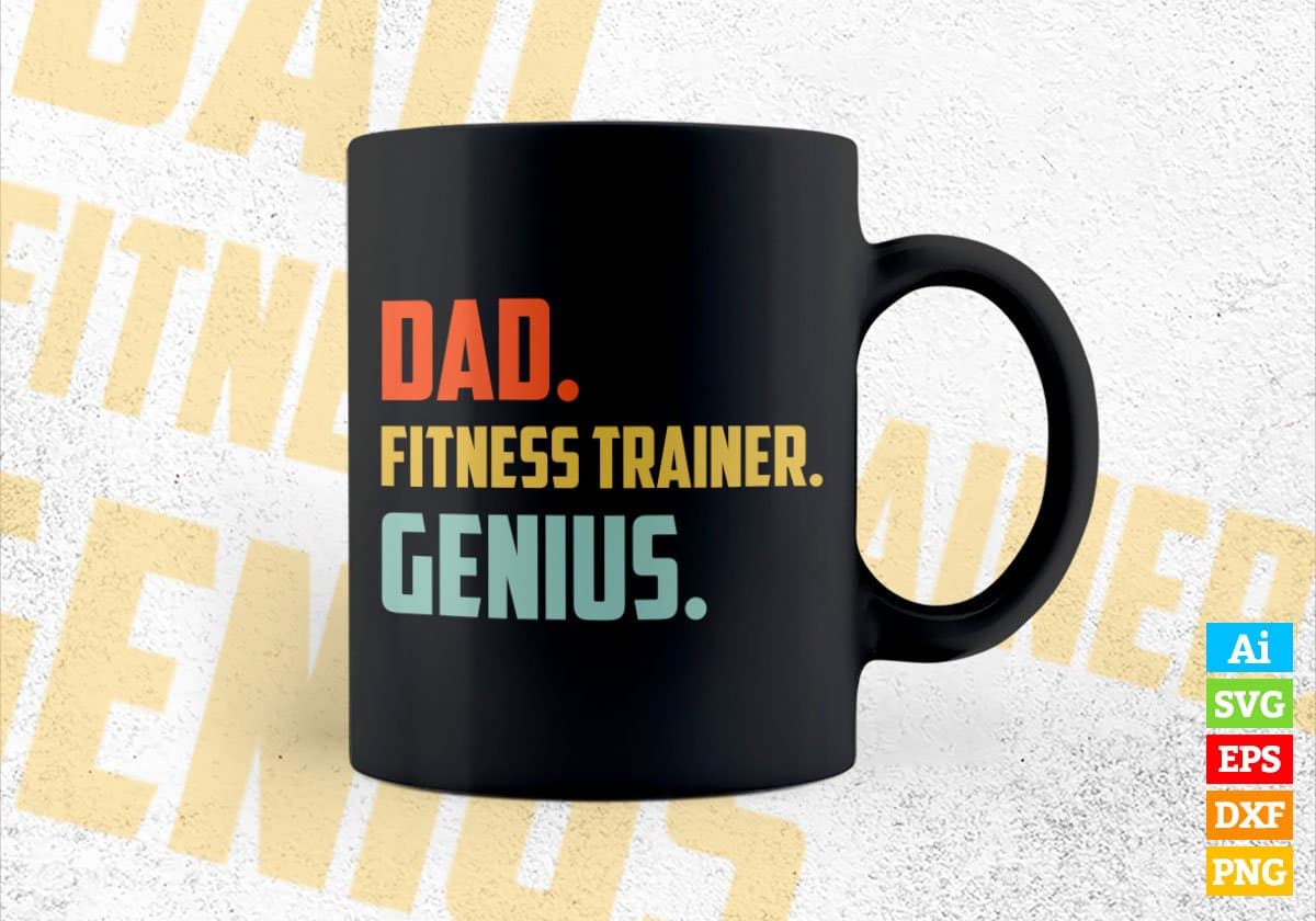 Dad Fitness Trainer Genius Father's Day Editable Vector T-shirt Designs Png Svg Files