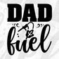 Dad Fuel Father's Day T shirt Design In Svg Png Cutting Printable Files