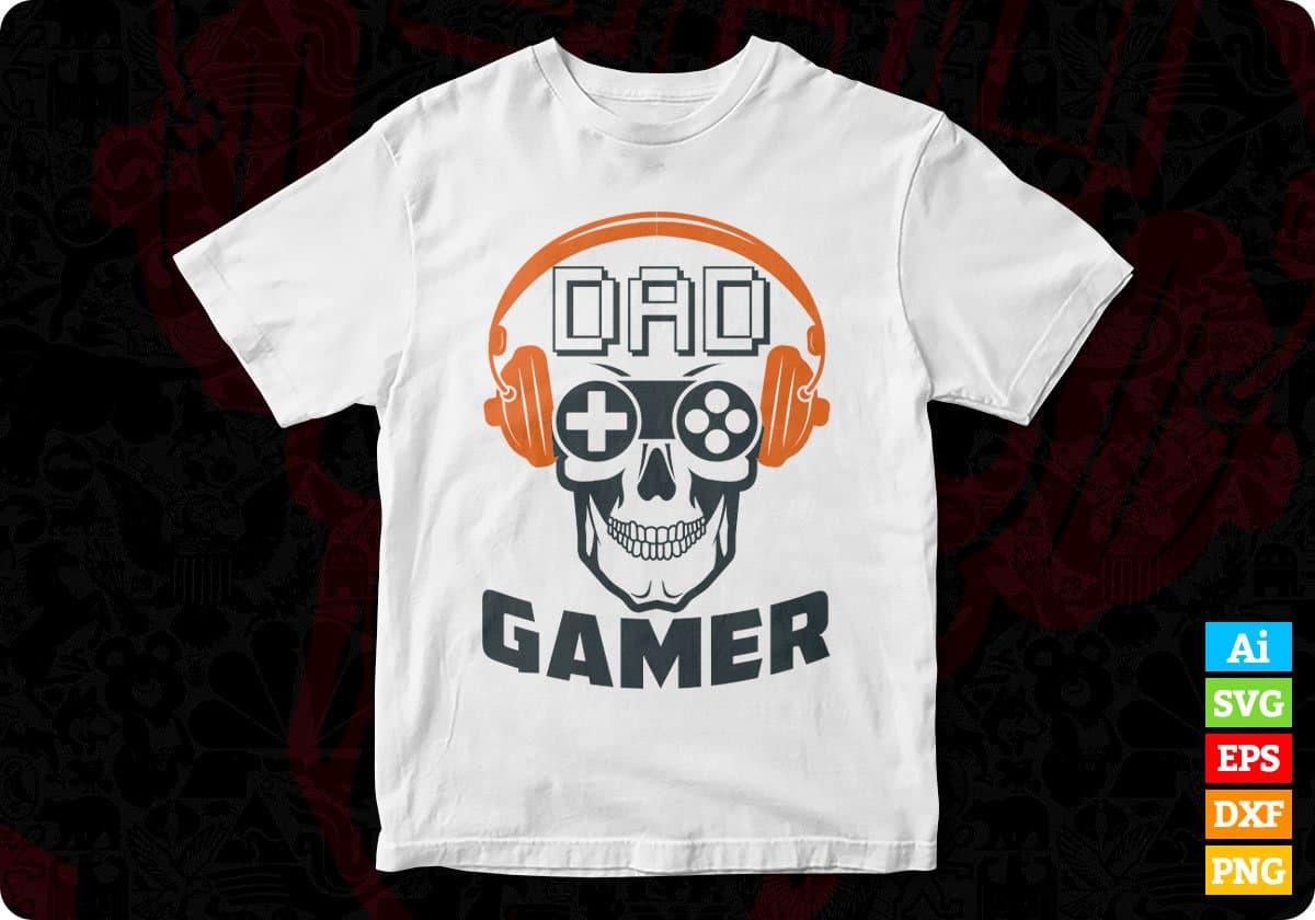 Dad Gamer Father's Day T shirt Design In Svg Png Cutting Printable Files