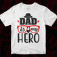 Dad Is My Hero Father's Day T shirt Design In Svg Png Cutting Printable Files