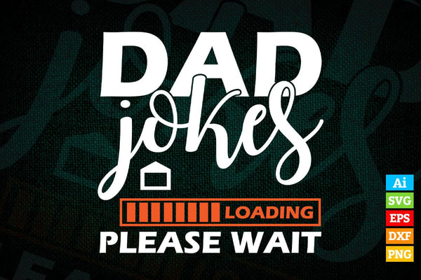products/dad-joke-loading-fathers-day-editable-vector-t-shirt-design-in-ai-png-svg-files-297.jpg