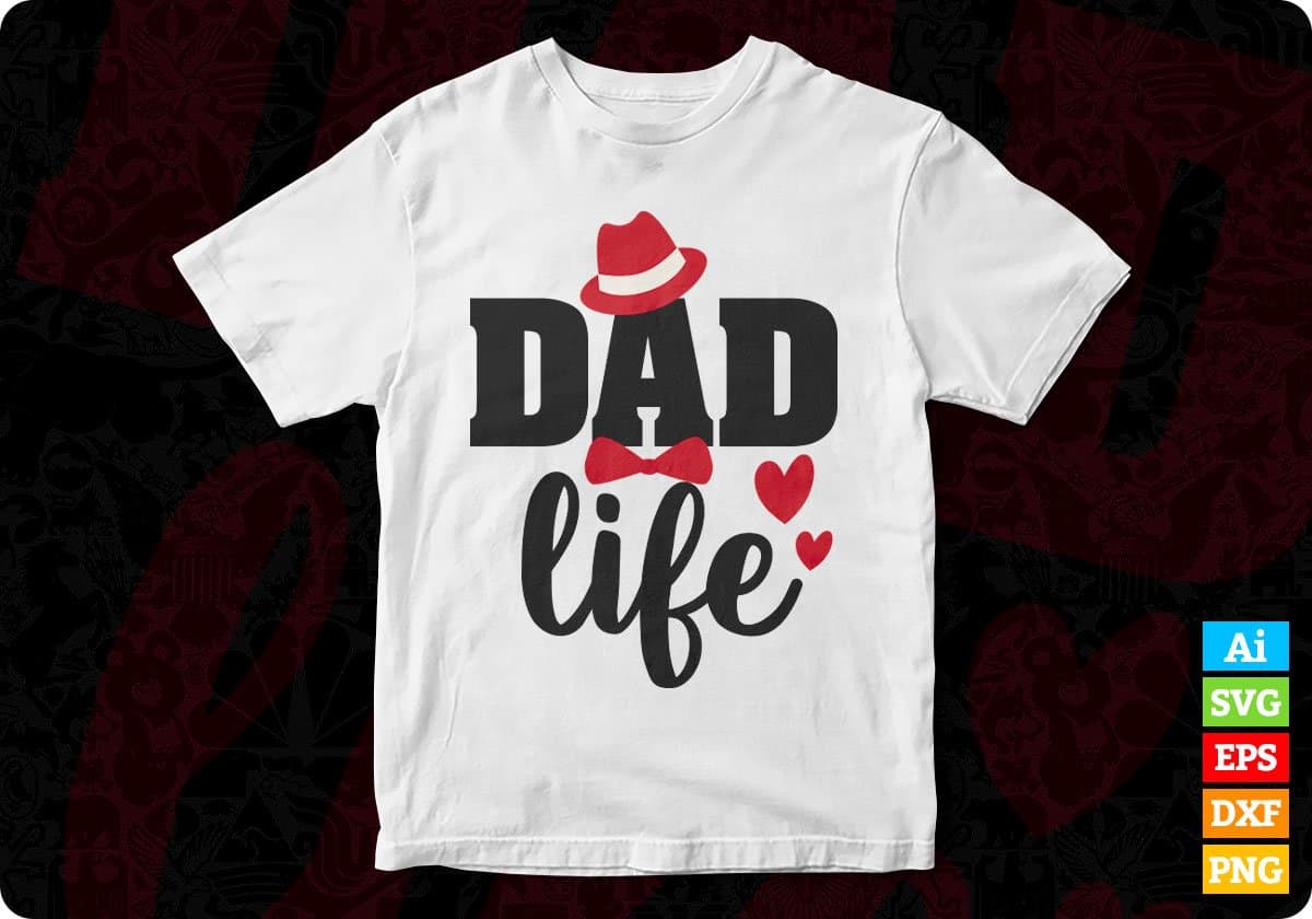 Dad Life Father's Day T shirt Design In Svg Png Cutting Printable File –  Vectortshirtdesigns