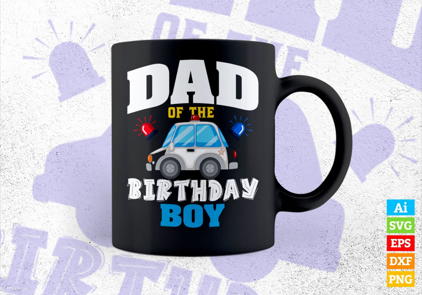 Dad Of The Birthday Boy Policeman Officer Party Father's Day Editable Vector T shirt Design in Ai Png Svg Files.