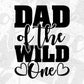 Dad Of The Wild One Father's Day T shirt Design In Svg Png Cutting Printable Files