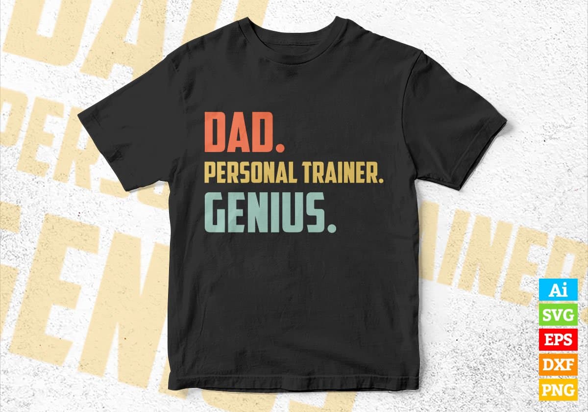 Dad Personal Trainer Genius Father's Day Editable Vector T-shirt Designs Png Svg Files