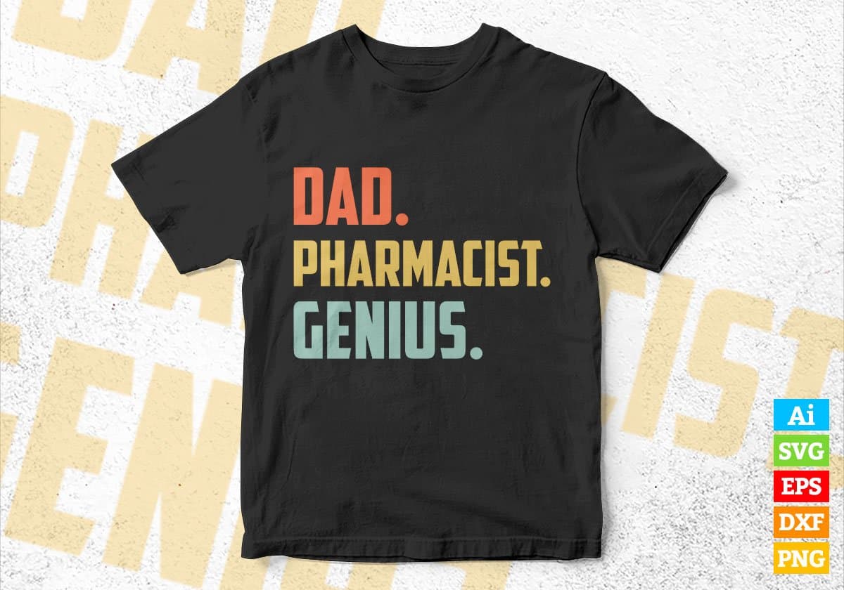 Dad Pharmacist Genius Father's Day Editable Vector T-shirt Designs Png Svg Files