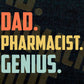 Dad Pharmacist Genius Father's Day Editable Vector T-shirt Designs Png Svg Files
