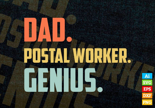 Dad Postal Worker Genius Father's Day Editable Vector T-shirt Designs Png Svg Files