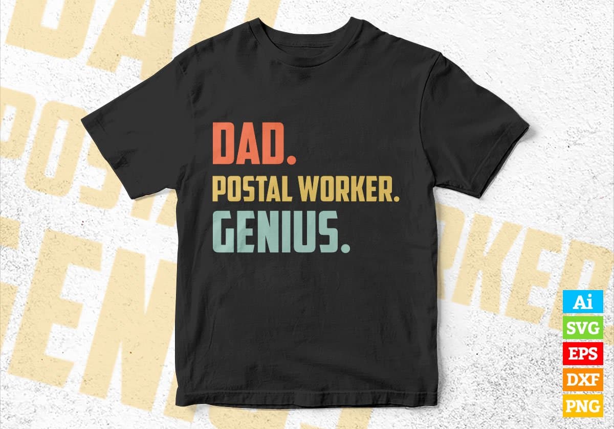Dad Postal Worker Genius Father's Day Editable Vector T-shirt Designs Png Svg Files