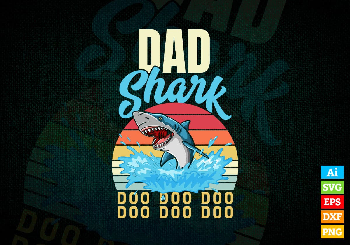 Dad Shark Father's Day Vintage Editable Vector T-shirt Design in Ai Svg Png Files