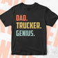 Dad Trucker Genius Father's Day Editable Vector T-shirt Designs Png Svg Files