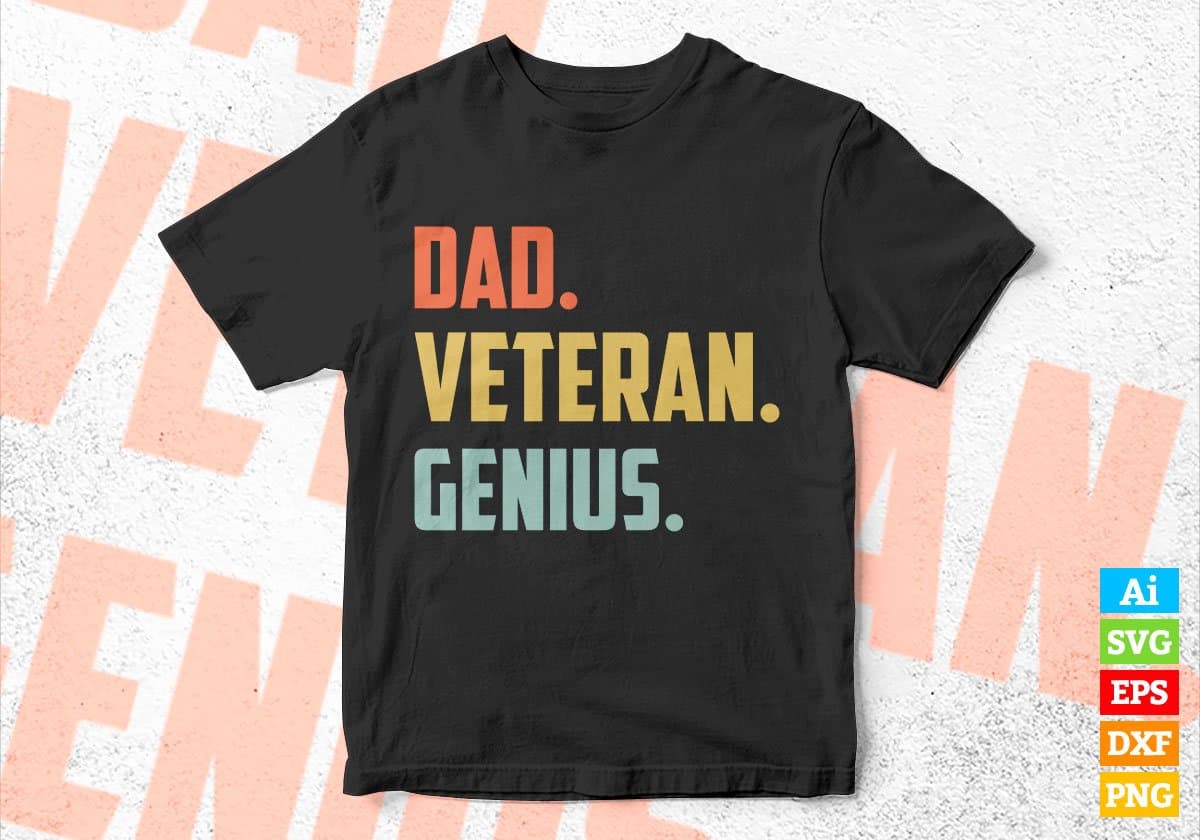 Dad Veteran Genius Father's Day Editable Vector T-shirt Designs Png Svg Files