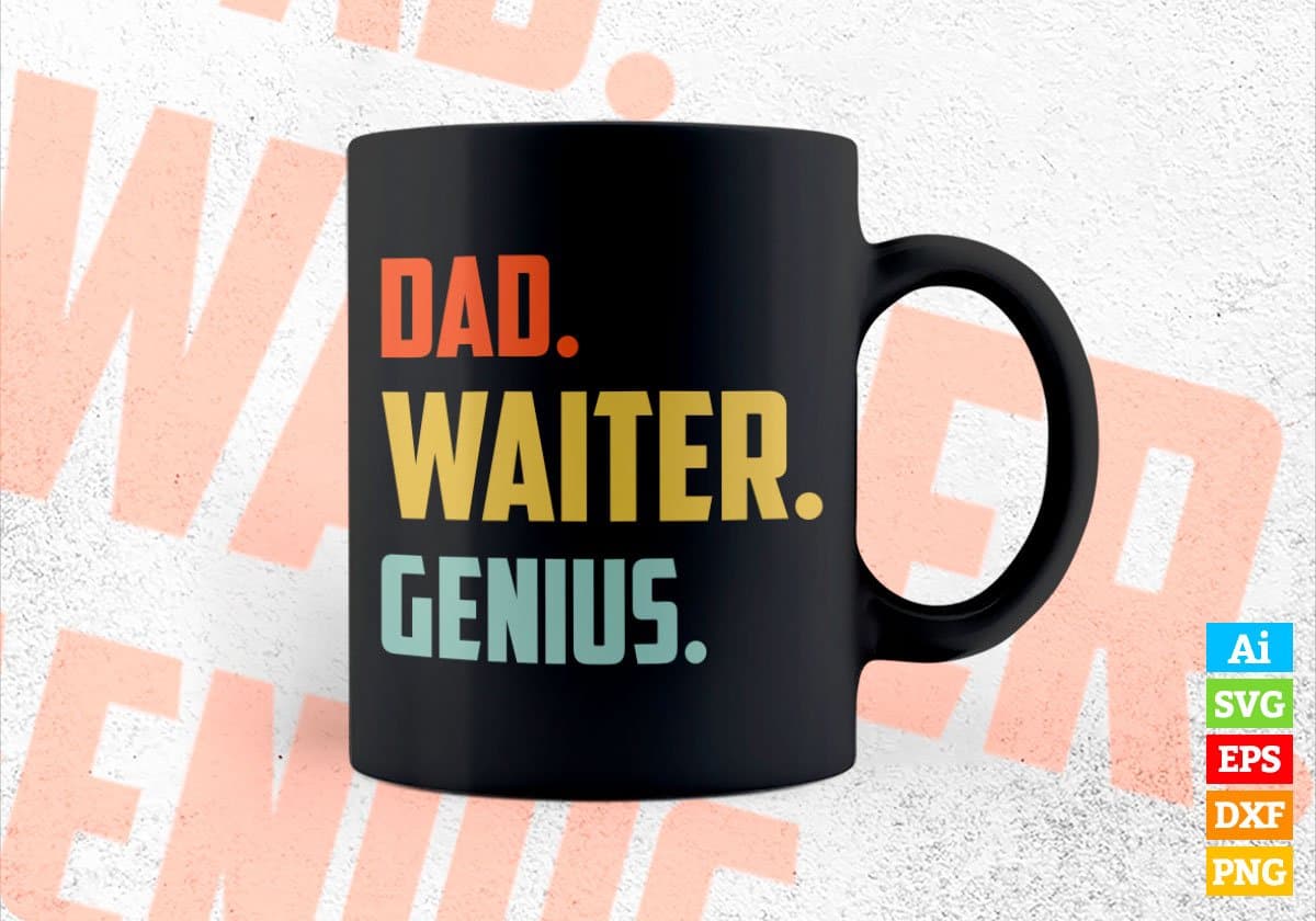 Dad Waiter Genius Father's Day Editable Vector T-shirt Designs Png Svg Files