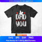 Dad We Love You Father's Day Editable Vector T shirt Design In Svg Png Printable Files