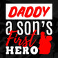 Daddy A Sons First Hero Father's Day Editable Vector T shirt Design In Svg Png Printable Files