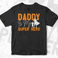 Daddy Is My Super Hero Father's Day Editable Vector T shirt Design In Svg Png Printable Files