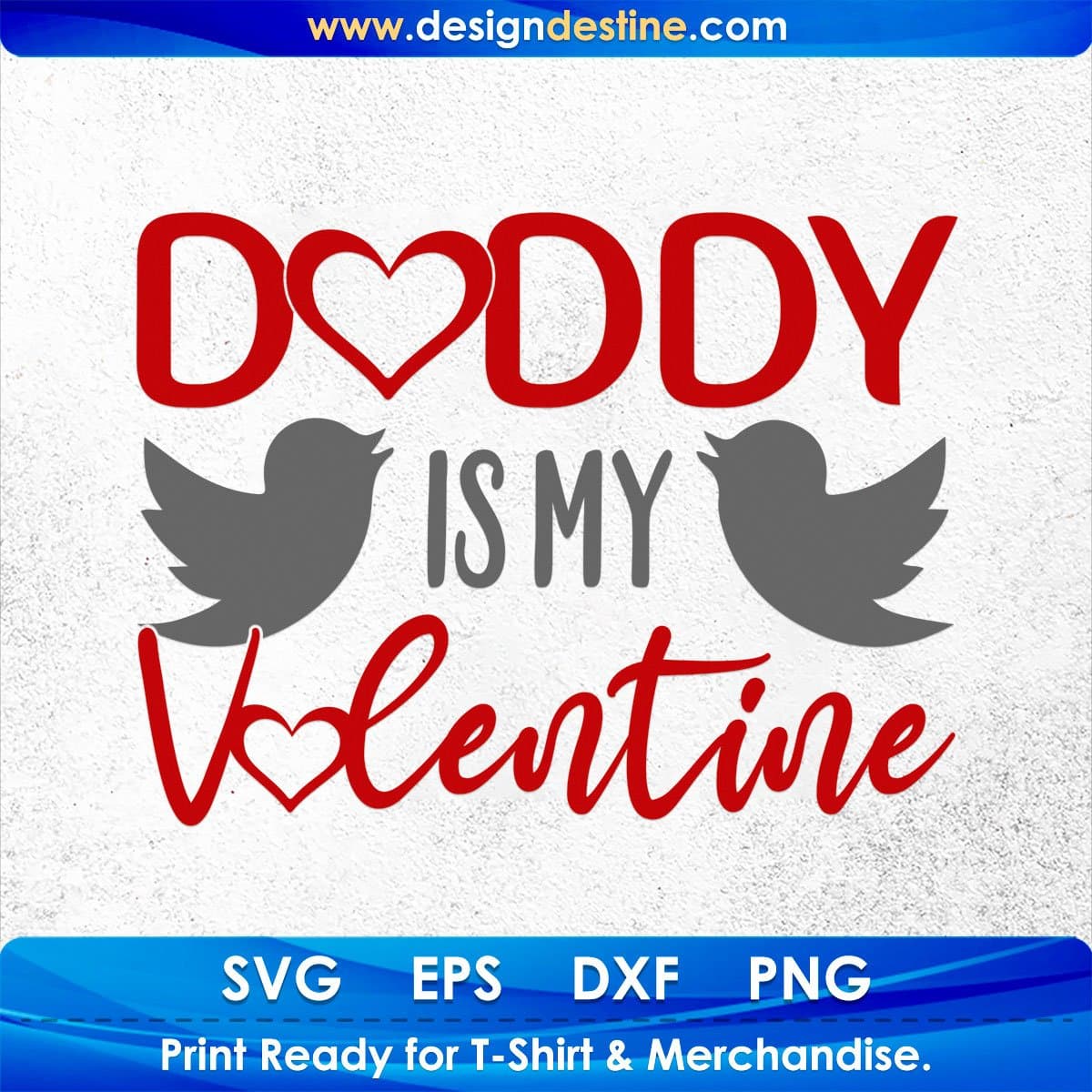 Daddy Is My Valentine T shirt Design In Svg Png Cutting Printable Files