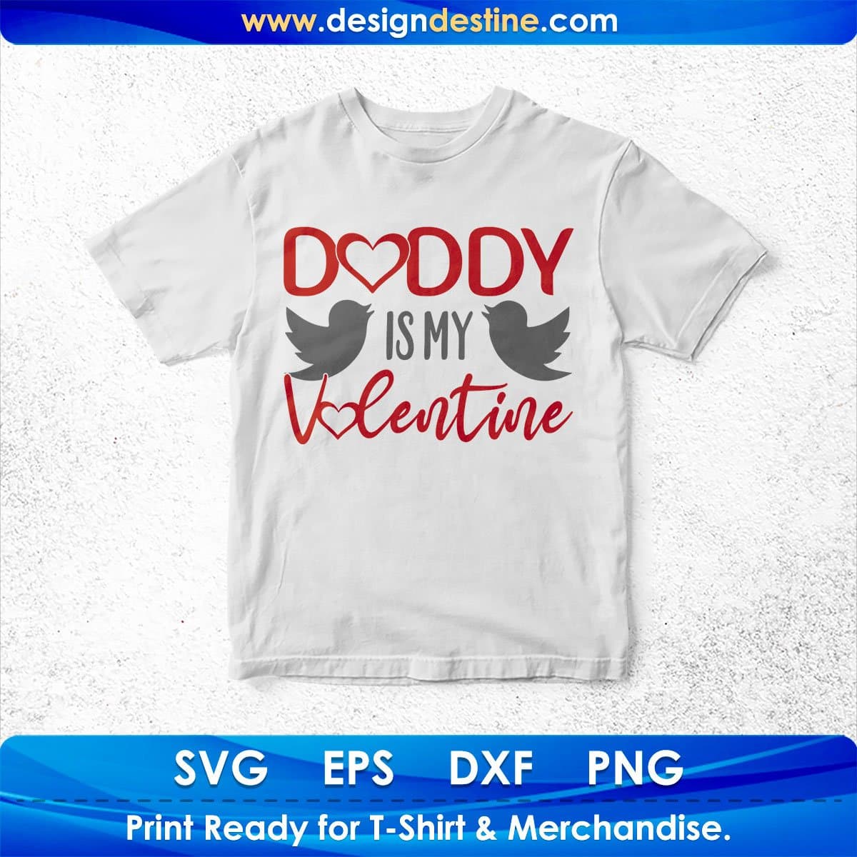 Daddy Is My Valentine T shirt Design In Svg Png Cutting Printable Files