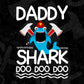 Daddy Shark Doo Doo Doo T shirt Design In Ai Png Svg Cutting Printable Files