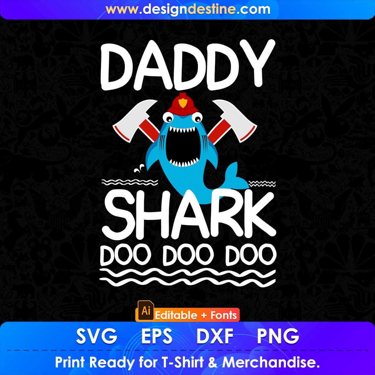 Daddy Shark Doo Doo Doo T shirt Design In Ai Png Svg Cutting Printable Files