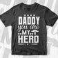 Daddy You Are My Hero Father's Day Vector T shirt Design in Ai Png Svg Files
