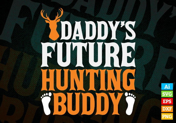 products/daddys-future-hunting-buddy-editable-vector-t-shirt-design-in-svg-png-printable-files-598.jpg