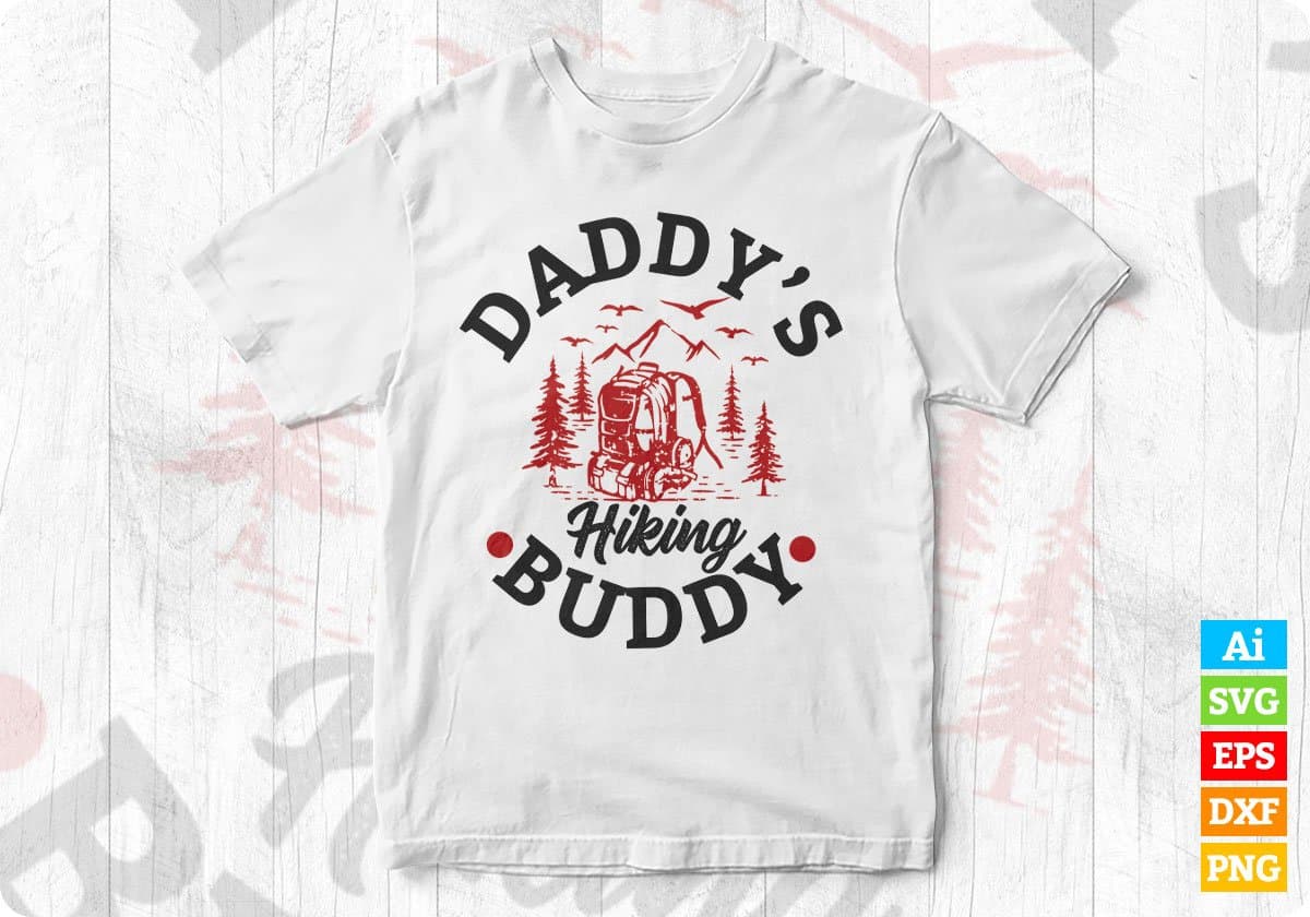 Daddy’s Hiking Buddy Camping T shirt Design In Svg Png Cutting Printable Files